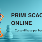 Primi Scacchi Online – da mercoledì 17 marzo 2021